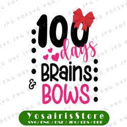 100 days of school svg, 100 days brains and bows svg, 100th day of school svg, school svg, teacher svg, dxf, cut file