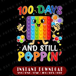 happy 100 days of school pop it png, 100 days and still poppin png, 100 days of school png, 100th day of school png