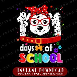 Dog Dalmation 101 Days Of School Png, Dalmatian puppy shirt, 101 Days of School Png, 101 Days of School Dalmatian Png