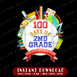 2nd grade school teacher student gift png, 100th day of school png, 100 days of 2nd grade png