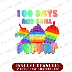 100 days of school and still poppin png, 100th day heart kids png, 100th day of school png, 100 days unicorn days png