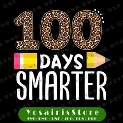 100 days smarter png, pencil teacher students leopard cheetah print, gift for teacher, 100 days of school celebration