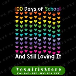 cute 100 days of school and still loving it svg, 100th day svg, back to school svg, 100 heart shape, hundred day school