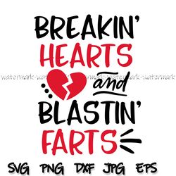 Funny Valentines Day Svg, Breaking Hearts and Blasting Farts Svg, Toddler Svg, Baby Boy, Kids Valentine Bodysuit Svg
