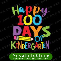 100 days of kindergarten svg png - happy 100th day of school gift svg, 100 days of school svg, kindergarten svg, 100 day