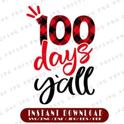 100 days y'all png, 100 days of school png, 100 days sublimation 100 days school shirt design