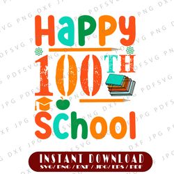 100 days of school png, happy 100th day of school png, school , downloadable sublimation