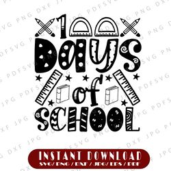 100 days of school svg, 100th day of school svg, 100th day svg, teacher svg, dxf, png, shirt design, printable, cut file