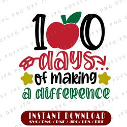 100 days of making a difference / teacher sublimation design / 100 days of school / apple