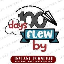 school clipart, 100 days flew by svg, school svg file one hundred days of school, 100th day of school