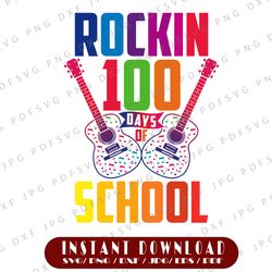 rockin 100 days of school svg files 100 days of school svg,100 days of school teacher svg, school svg,100 days svg