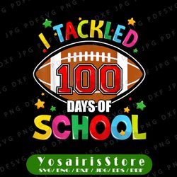 i tackled 100 day of school football png, boy 100th day of school png, 100 days football png, boy 100th day of school