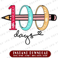100th day svg, 100 days svg, teacher svg, pencil, school svg, 100 days svg, 100 day of school, eps,png,dxf, svg