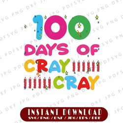 100 days of cray cray svg, school cutting file, teacher svg file, silhouette or cricut