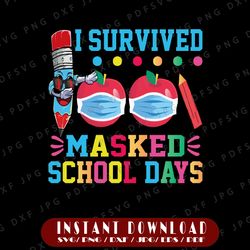 i survived 100 masked school days png, happy 100th day of school quarantine pandemic teachers png