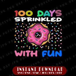 100 days of school|sprinkled with fun| donuts| png| fun school| sprinkled png, sublimation
