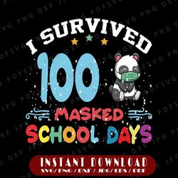 i survived 100 masked school days svg dxf eps png i survived 100 days 100 days of school svg mask 100 days svg