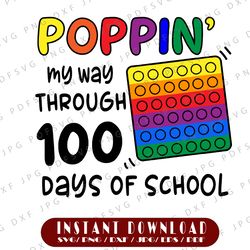 poppin' my way through 100 days of school svg, 100th day of school svg, 100 days of school png, 100 days shirt svg
