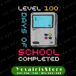 level 100 days of school completed png, gamer 100th day gifts boy png, 100 day of school shirt for kids png