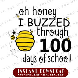 100th day of school svg dxf png, i buzzed through 100 days of school svg, 100 days of school svg svg, hundredth day svg