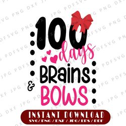 100 days of school svg, 100 days brains and bows svg, 100th day of school svg, school svg, teacher svg