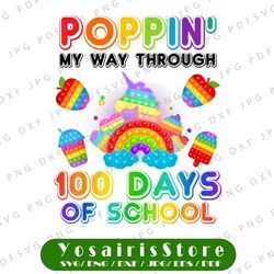 Popping My Way Through 100 Days Of School Png, Pop It Fidget Toys Png, 100 Days Png, 100th Day of School Png Fidget Toy