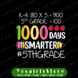 1000 days smarter fifth 5th grade png, teacher student school png, funny 1000th day png, 100 days sublimation