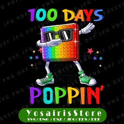 100 days and still poppin png, funny 100th day png, 100 days png, 100th day of school png, fidget toy pop it png