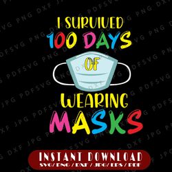 i survived 100 days of wearing masks png, happy 100th day of school png, quarantine 2021 png, teacher, png