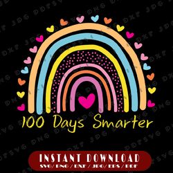 100th day of school svg, teacher 100 days smarter rainbow svg, 100 days smarter svg, 100 hearts svg, digital download