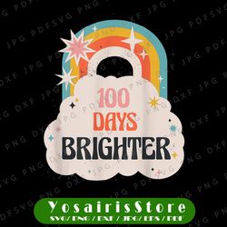100 days brighter png, 100th day of school hyper rainbow png, 100 days of school, png sublimation, rainbow, girl t shirt