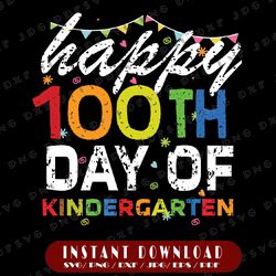 Happy 100th Day Of Kindergarten Png, 100 Days of School Png, School Shirt, Teacher Shirt, 100th Day Png, Teacher Png
