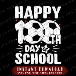 soccer happy 100th day of school png, boy 100 days of school png, soccer png, soccer lover png