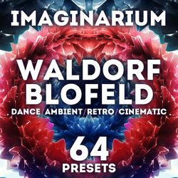 waldorf blofeld - "imaginarium" 64 presets