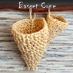 Basket Cone Knitting Pattern, farmhouse knitting decor, hanging storage basket, interior decor, small container tutorial