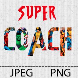 superhero super coach png, jpeg stencil vinyl decal tshirt transfer iron on