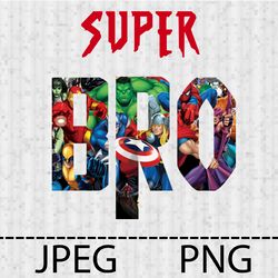 superhero super brother super bro png, jpeg stencil vinyl decal tshirt transfer iron on