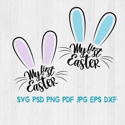 My first 1st easter bunny svg png jpg eps dxf pdf psd easter SVG bunny SVG