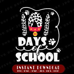101 days of school dalmatian dog svg, 100th day of school svg, teacher days, school svg, svg, dxf, png, eps