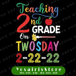 Teaching 2nd Grade On Twosday 2-22-22 Svg, 22nd February 2022 Svg, 2nd Grade Teacher on Twosday Svg, Png, Dxf