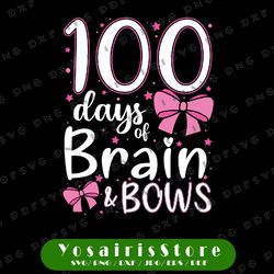 100 days of school brains and bows svg, 100 days of school svg, 100th day of school svg, school svg, teacher girls svg