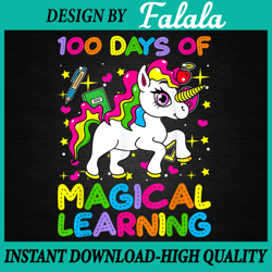 100 days of magical learning png, 100th day of school unicorn png, 100 magical days, 100th day of school celebration