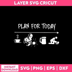 plan for today svg, plan for today coffee camping beer and sex svg, funny quotes svg