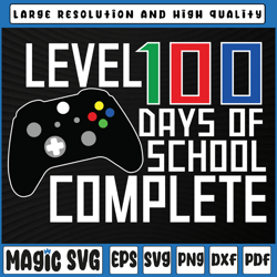 level 100 days of school complete svg, unlocked gamer, 100th day of school, digital download