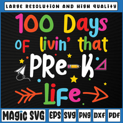 living 100 days of school pre-k life pre k svg, prek svg,100th day of school, digital download
