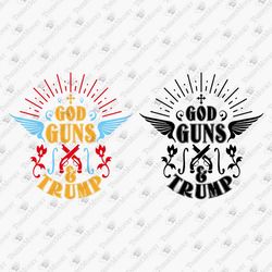 God Guns Trump Republican Political Graphic Design Vinyl Cut File