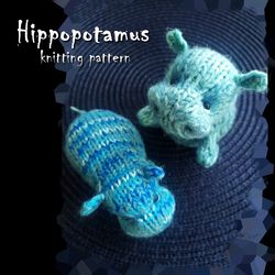 Hippopotamus knitting pattern, cute knitted toy, river-horse toy, hippo pattern, amigurumi animal pattern, toy tutorial