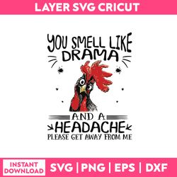 you smell like drama and a headache svg, funny quotes svg, png dxf eps file