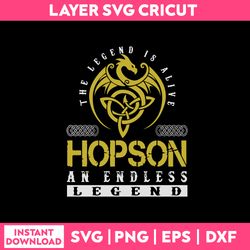 the legend is allve hopson an and less legend svg, quotes svg, png dxf eps file