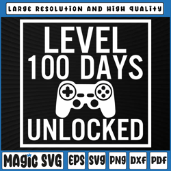 level 100 days unlocked svg, 100th day of school cut file, video game design, 100th day of school, digital download